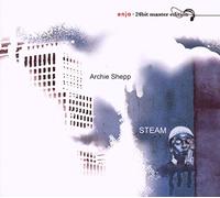 Archie Shepp - Steam