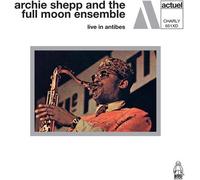 ARCHIE SHEPP & THE FULL MOON ENSEMBLE: LIVE IN ANTIBES - CD BRAND NEW