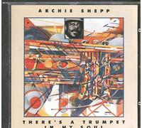 Archie Shepp - There's a Trumpet in My Soul