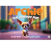 Archie the Anxious Pup