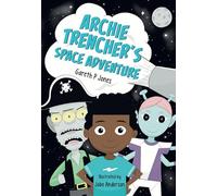 Archie Trencher's Space Adventure : Fluency 8