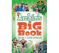 Archie's Big Book Vol. 5: Action Adventure