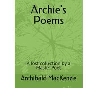 Archie's Poems: A lost collection by a Master Poet