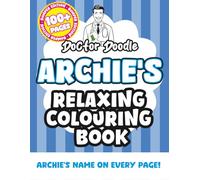 Archie's Relaxing Colouring Book: Relaxing Patterns and Illustrations for All Ages (Relaxing personalised colouring books)