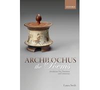 ARCHILOCHUS:THE POEMS:INTRODUCTION, TEXT, TRANSLATION, & COMMENTARY CLOTH