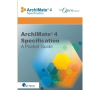 ArchiMate® 4 Specification - A Pocket Guide (The open group series)