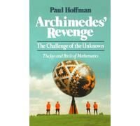 Archimedes' Revenge: The Challenge of the Unknown by Paul Hoffman (1988-05-01)