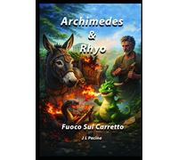 Archimedes & Rhyo: Fuoco Sul Carretto