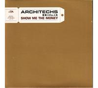 Architechs - Show Me The Money By The Architechs (2001-03-26)
