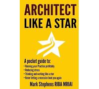 Architect Like a Star: Never let a recession beat you again