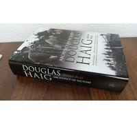 Architect of Victory: Douglas Haig