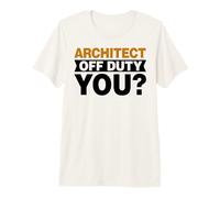 Architect Off Duty Retiree Pensioner Architecture Premium T-Shirt