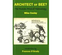 Architect or Bee? : The Human Price of Technology