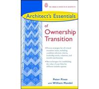 Architect′s Essentials of Ownership Transition (The Architect′s Essentials of Professional Practice)