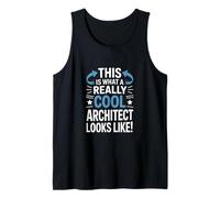 Architect Saying This is What A Really Cool Looks Like Tank Top