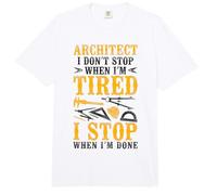 Architect Student Architecture Architect I Don't Stop When Comfort Colors Adult Heavyweight T-Shirt