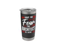 Architect Student Architecture Have No Fear The Architect is Stainless Steel Insulated Tumbler