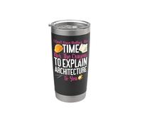 Architect Student Architecture I Don't Have Neither The Time Stainless Steel Insulated Tumbler