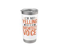 Architect Student Architecture I'm Not Yelling This is My Stainless Steel Insulated Tumbler