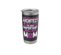 Architect Student Architecture Mom Some People Call Me Stainless Steel Insulated Tumbler