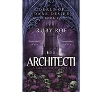 Architecti: A Dark Gothic Romantasy: 1 (Deals of Dark Desire)