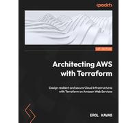 Mastering Terraform on AWS: Automate AWS Infrastructure with Terraform using streamlined frameworks and best practices