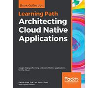 Architecting Cloud Native Applications