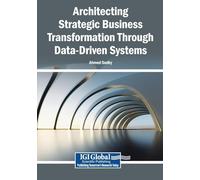 Architecting Strategic Business Transformation Through Data-Driven Systems