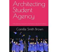 Architecting Student Agency: A Revolutionary Framework for Post-Pandemic Educational Excellence