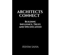 ARCHITECTS CONNECT: Building Influence, Trust, and Specification