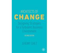 Architects of Change: Designing Strategies for a Turbulent Business Environment