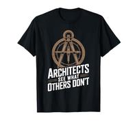 Architects See What Others Don't Architecture T-Shirt