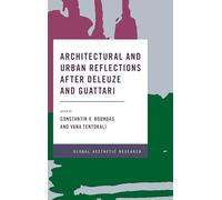 Architectural and Urban Reflections After Deleuze and Guattari (Global Aesthetic Research)