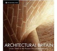 Architectural Britain: From 1066 to the Present Day