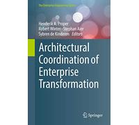 Architectural Coordination of Enterprise Transformation (The Enterprise Engineering Series)