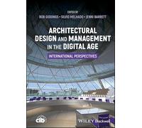 Architectural Design and Management in the Digital Age: International Perspectives