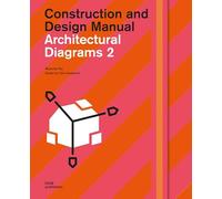 Architectural Diagrams 2: Construction and Design Manual