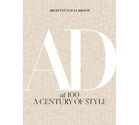 Architectural Digest at 100: A Century of Style by Amy Astley... - 9781419733338