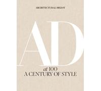 Architectural Digest at 100 A Century of Style Architectural Dige