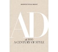 Architectural Digest at 100: A Century of Style - 9781419733338
