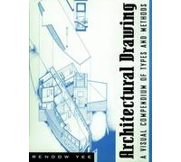 Architectural Drawing: A visual compendium of types and methods.