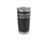 Architectural Engineer Changing the World by Building It Stainless Steel Insulated Tumbler