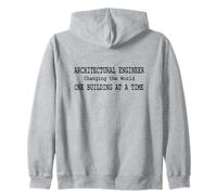 Architectural Engineer Changing the World by Building It Zip Hoodie