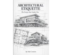 Architectural Etiquette: The Design that Guides You