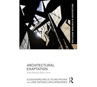 Architectural Exaptation: When Function Follows Form (Routledge Research in Architecture)