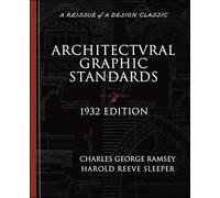 Architectural Graphic Standards for Architects, Engineers, Decorators, Builders and Draftsmen