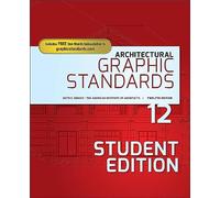 Architectural Graphic Standards (Ramsey/Sleeper Architectural Graphic Standards Series)