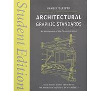 Architectural Graphic Standards: Student Edition (Ramsey/Sleeper Architectural Graphic Standards Series)