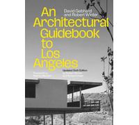 Architectural Guidebook to Los Angeles, An : Updated Sixth Edition