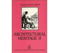 Architectural Heritage, Volume 2: Scottish Architects Abroad